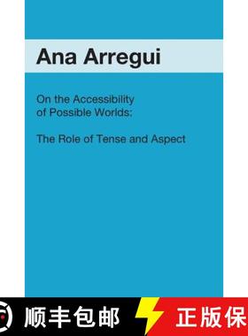 预订 On the Accessibility of Possible Worlds: The Role of Tense and Aspect [9781419620874]