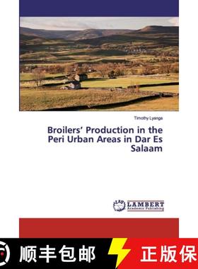 预订 Broilers' Production in the Peri Urban Areas in Dar Es Salaam [9783659672040]