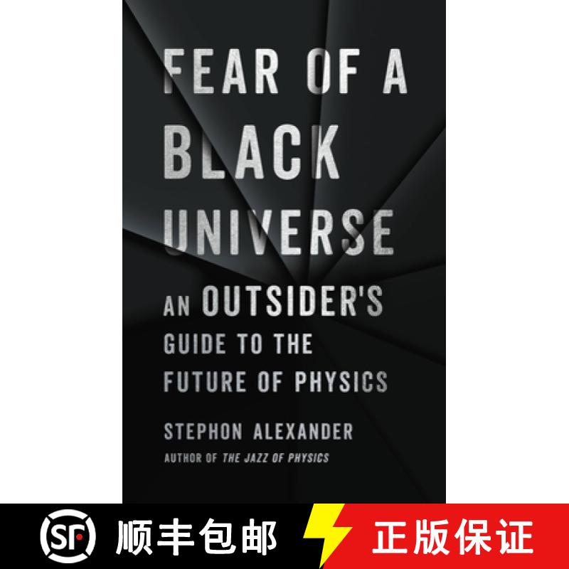 【2-3周达】Fear of a Black Universe : An Outsider's Guide to the Future of Physics [9781541699632]