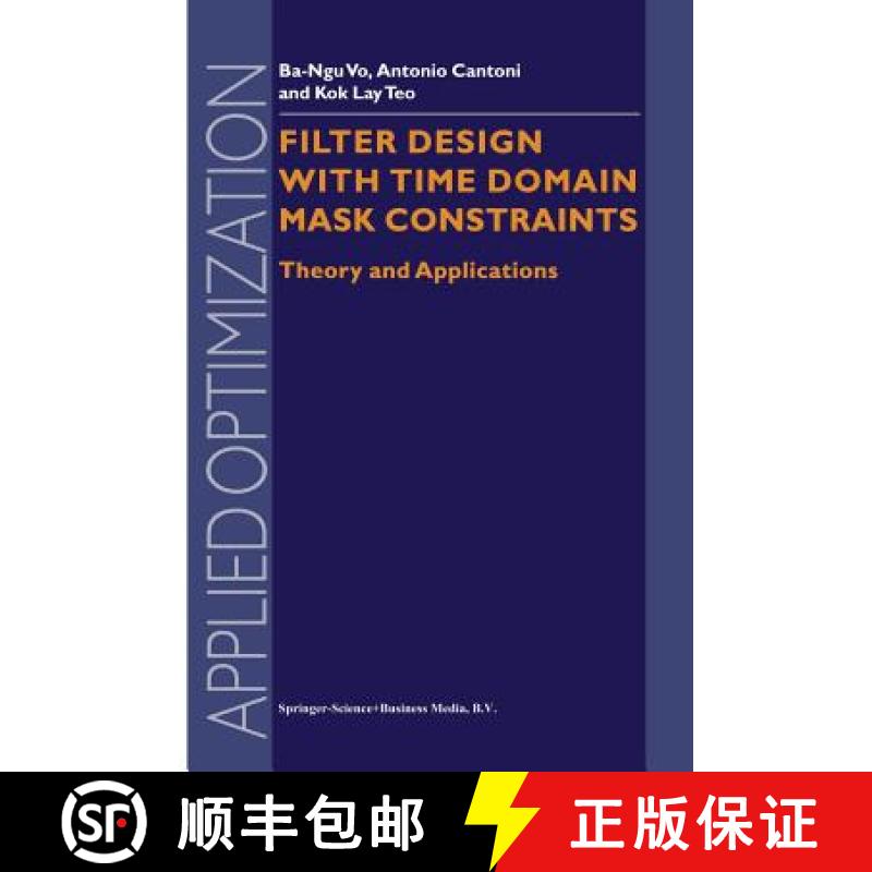 【3-4周达】Filter Design with Time Domain Mask Constraints: Theory and Applications [9781441948588]