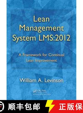 【3-4周达】Lean Management System LMS: 2012: A Framework for Continual Lean Improvement [9781466505377]