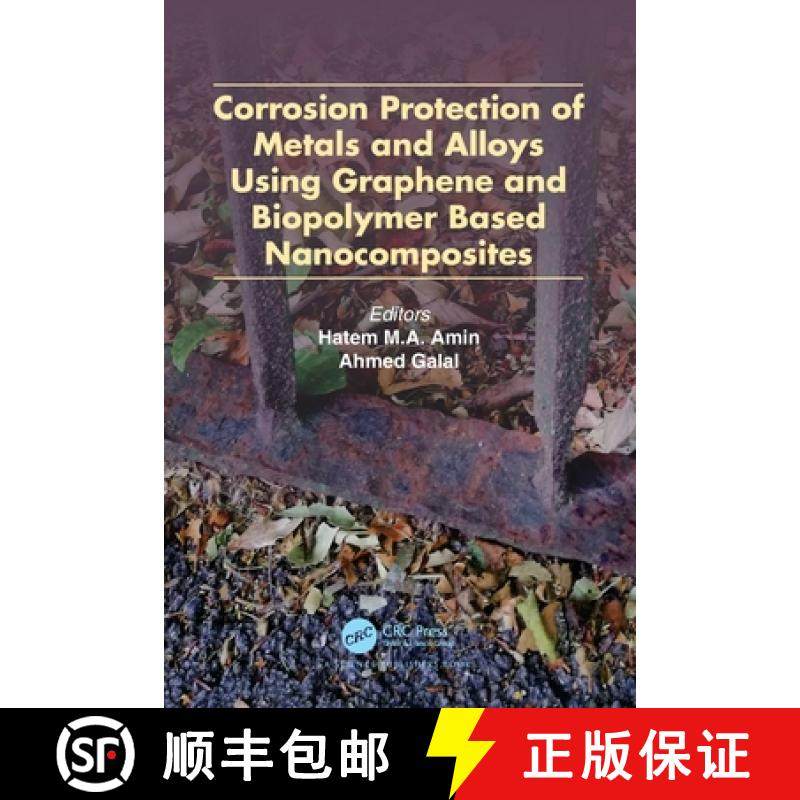 【3-4周达】Corrosion Protection of Metals and Alloys Using Graphene and Biopolymer Based Nanocomposites [9780367642570]