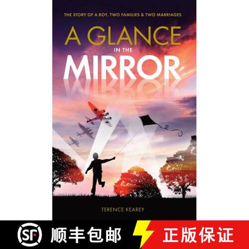 【3-4周达】A Glance in the Mirror: The Story of a Boy, Two Families and Two Marriages [9781909304864]
