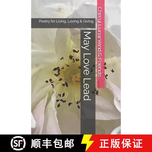 【3-4周达】May Love Lead: Poetry for Living, Loving & Giving [9798989728763]