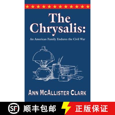 【3-4周达】The Chrysalis: An American Family Endures the Civil War [9781647190361]