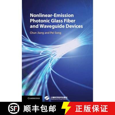 【3-4周达】Nonlinear-Emission Photonic Glass Fiber and Waveguide Devices [9781108418454]