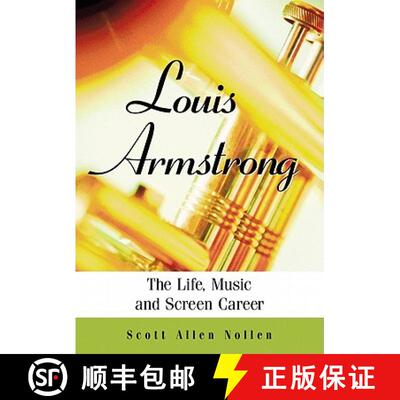 【3-4周达】Louis Armstrong : The Life, Music and Screen Career [9780786449187]