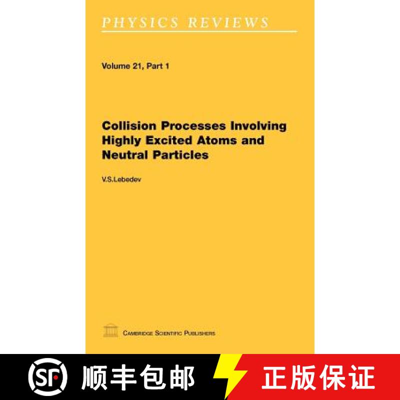 【2-3周达】Collision Processes Involving Highly Excited Atoms and Neutral Particles [9781904868347]
