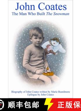 【3-4周达】John Coates: The Man Who Built the Snowman: A Biography of the Producer of the Snowman, Ye... [9780861966820]