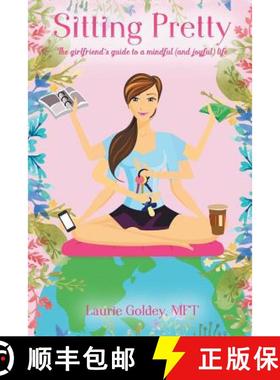 【2-3周达】Sitting Pretty: The Girlfriend's Guide to a Mindful (and Joyful) Life [9781504385916]