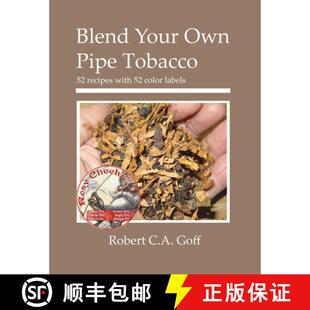 预订 Blend Your Own Pipe Tobacco: 52 recipes with 52 color labels [9780976155966]