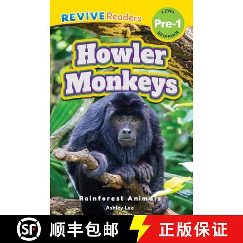 【3-4周达】Howler Monkeys: Rainforest Animals (Revive Readers, Level Pre-1) [9781834124629]