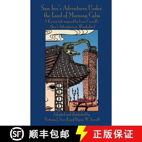 【3-4周达】Sun-hee's Adventures Under the Land of Morning Calm: A Korean tale inspired by Lewis Carro... [9781782011729]
