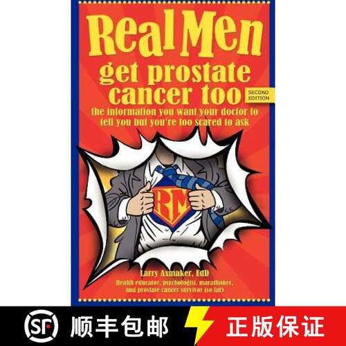 【3-4周达】Real Men Get Prostate Cancer Too: Second Edition: The Information You Want Your Doctor to ... [9780985464721]