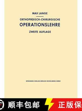 【3-4周达】Orthopädisch-chirurgische Operationslehre (2. Auflage 1962) (2. Auflage 1962) (2. Auflage... [9783642877483]