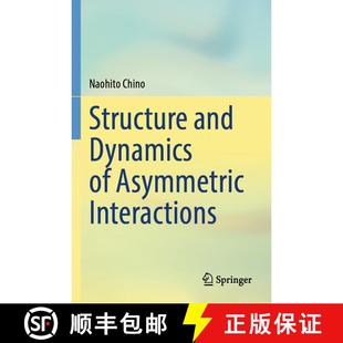 【3-4周达】Structure and Dynamics of Asymmetric Interactions [9789819782710]