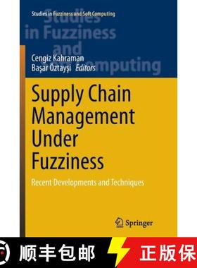 【3-4周达】Supply Chain Management Under Fuzziness : Recent Developments and Techniques [9783662511183]