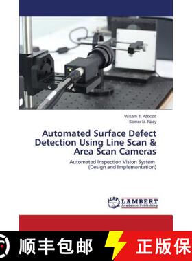 【3-4周达】Automated Surface Defect Detection Using Line Scan & Area Scan Cameras [9783659709388]