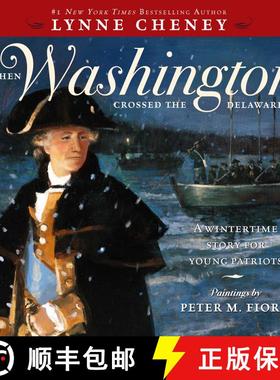 【3-4周达】When Washington Crossed the Delaware: A Wintertime Story for Young Patriots (Reprint) (Rep... [9781442444232]