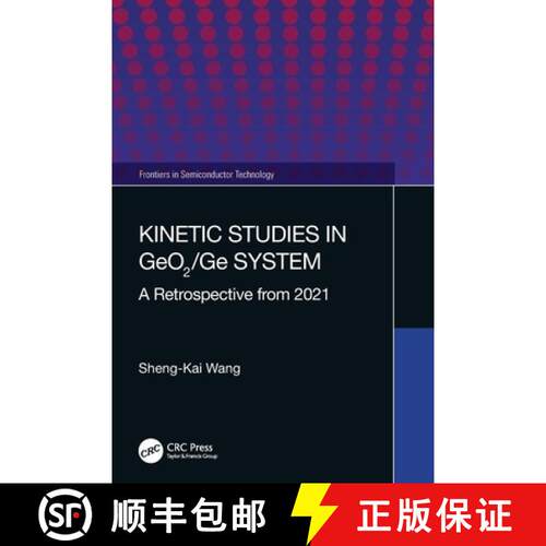 【3-4周达】Kinetic Studies in GeO2/Ge System: A Retrospective from 2021 [9781032258485]