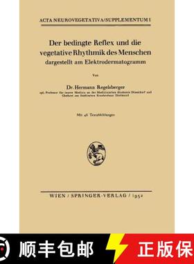 【3-4周达】Der Bedingte Reflex Und Die Vegetative Rhythmik Des Menschen Dargestellt Am Elektrodermato... [9783211802748]