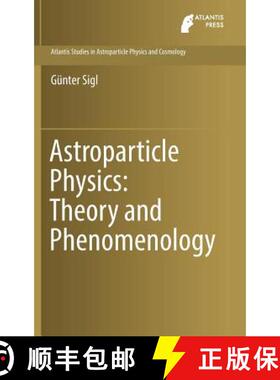 【3-4周达】Astroparticle Physics: Theory and Phenomenology [9789462392427]