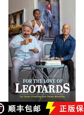 预订 For the Love of Leotards: Selected Poems, Short Stories and Plays. [9781435778863]