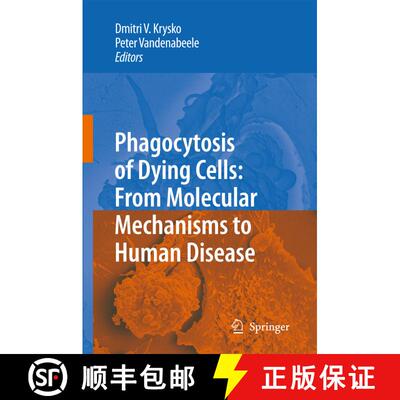 【3-4周达】Phagocytosis of Dying Cells: From Molecular Mechanisms to Human Diseases [9781402092923]