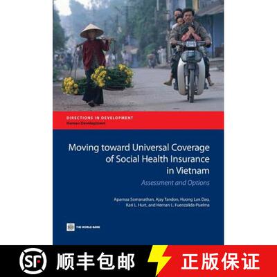 预订 Moving Toward Universal Coverage of Social Health Insurance in Vietnam: Assessment and Options [9781464802614]