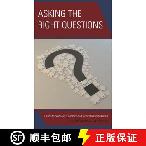 【3-4周达】精装 Asking the Right Questions : A Guide to Continuous Improvement with Stakeholder Input [9781475852578]