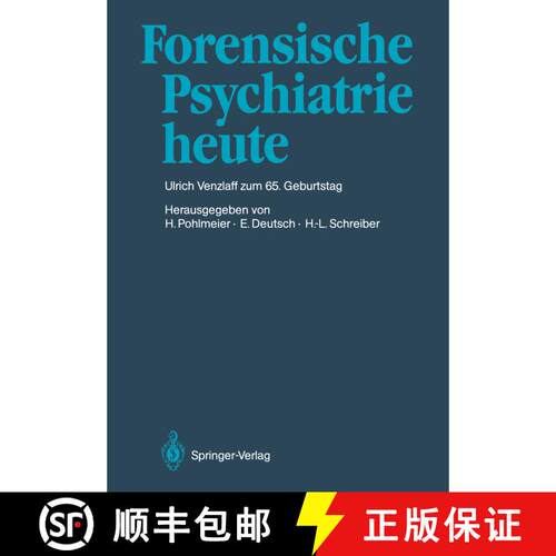 【3-4周达】Forensische Psychiatrie heute : Prof. Dr. med. Ulrich Venzlaff zum 65. Geburtstag gewidmet [9783540172413]
