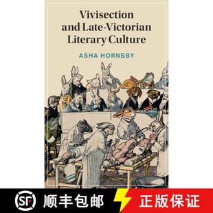 【3-4周达】Vivisection and Late-Victorian Literary Culture [9781009503525]