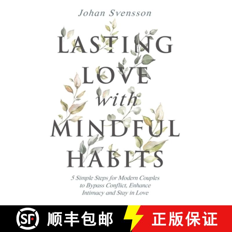 【3-4周达】Lasting Love with Mindful Habits: 5 Simple Steps for Modern Couples to Bypass Conflict, En... [9781951976019]