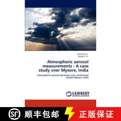预订 Atmospheric Aerosol Measurements: A Case Study Over Mysore, India [9783847347873]