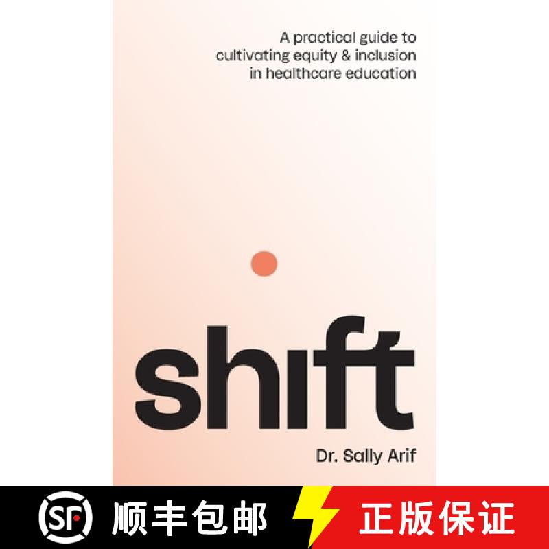 【3-4周达】Shift: A Practical Guide to Cultivating Equity and Inclusion in Healthcare Education [9798992212204]