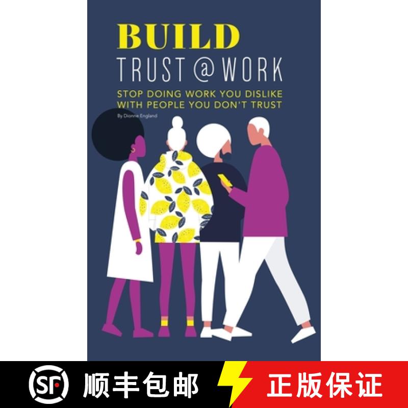 【3-4周达】Build Trust@work: Stop doing work you dislike  with people you don't trust [9781778076800]