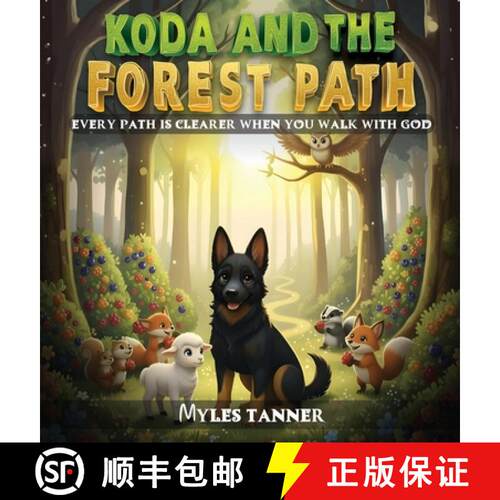 【3-4周达】精装 KODA AND THE FOREST PATH: EVERY PATH IS CLEARER WHEN YOU WALK WITH GOD [9781970630046]