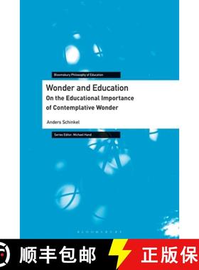 预订 Wonder and Education: On the Educational Importance of Contemplative Wonder [9781350071896]