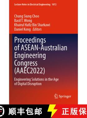 【3-4周达】Proceedings of Asean-Australian Engineering Congress (Aaec2022): Engineering Solutions in ... [9789819955497]