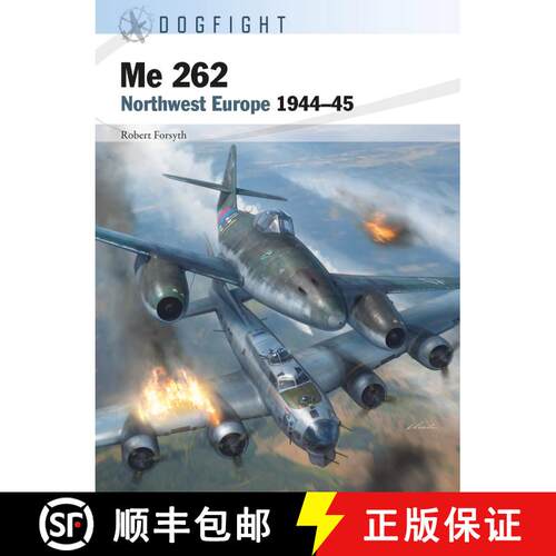 【3-4周达】Me 262: Northwest Europe 1944–45 [9781472850515]