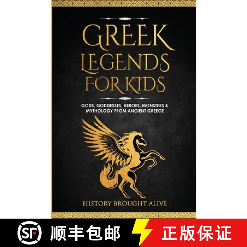 【3-4周达】Greek Legends For Kids: Gods, Goddesses, Heroes, Monsters & Mythology From Ancient Greece [9798869140418]