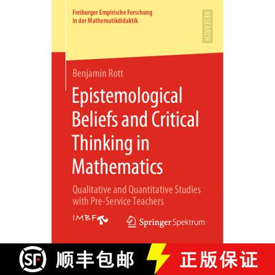 【3-4周达】Epistemological Beliefs and Critical Thinking in Mathematics : Qualitative and Quantitativ... [9783658335380]