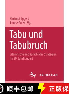 【3-4周达】Tabu Und Tabubruch: Literarische Und Sprachliche Strategien Im 20. Jahrhundert. Ein Deutsc... [9783476452924]