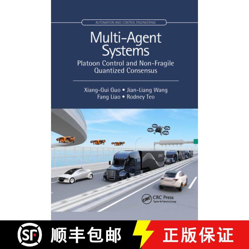 【3-4周达】Multi-Agent Systems: Platoon Control and Non-Fragile Quantized Consensus [9781032338316]