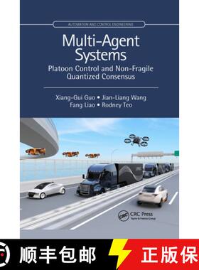 【3-4周达】Multi-Agent Systems: Platoon Control and Non-Fragile Quantized Consensus [9781032338316]