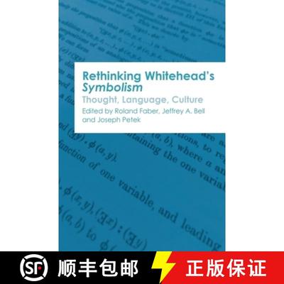【3-4周达】Rethinking Whitehead's Symbolism: Thought, Language, Culture [9781474429573]