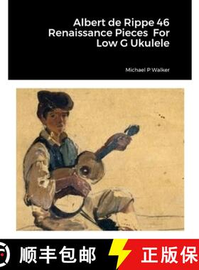 【3-4周达】Albert de Rippe 46 Renaissance Pieces  For Low G Ukulele [9781312800571]
