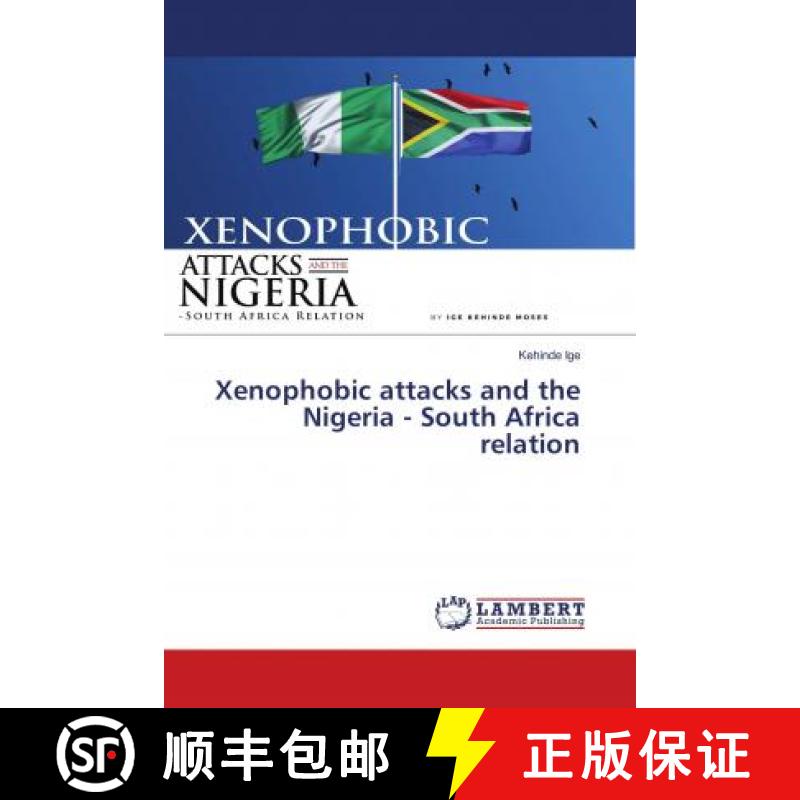 预订 Xenophobic attacks and the Nigeria - South Africa relation [9783659908293]