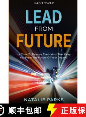 【3-4周达】Habit Swap: Lead From Future: It's Time To Remove The Habits That Keep You From The Future... [9789814952729]