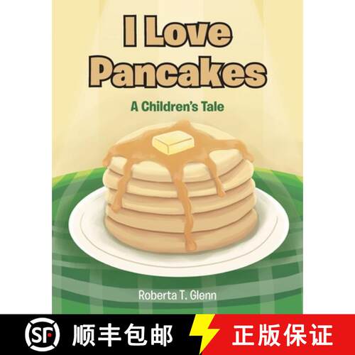 【3-4周达】I Love Pancakes: A Children's Tale [9781638603115]